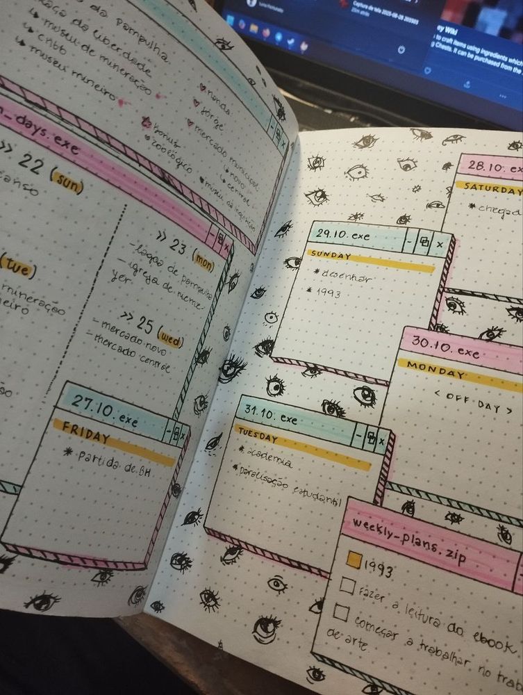 Organização da semana: cada dia foi posto em um retângulo desenhado como uma tela de computador, com botão de minimizar, maximizar e fechar. Nas áreas vazias, desenhos de olhos em nanquim olhando em várias direções. 