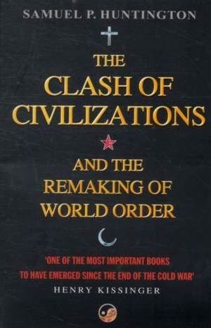 Book cover featuring the full title "The Clash of Civilisations and the remaking of world order", various religious symbols denoting different cultural groupings and an endorsement of the book by Henry Kissinger.
