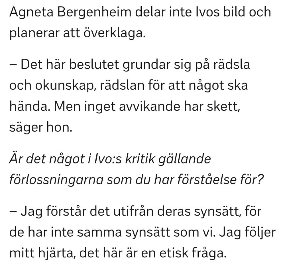 Agneta Bergenheim delar inte Ivos bild och planerar att överklaga.

– Det här beslutet grundar sig på rädsla och okunskap, rädslan för att något ska hända. Men inget avvikande har skett, säger hon.

Är det något i Ivo:s kritik gällande förlossningarna som du har förståelse för?

– Jag förstår det utifrån deras synsätt, för de har inte samma synsätt som vi. Jag följer mitt hjärta, det här är en etisk fråga.