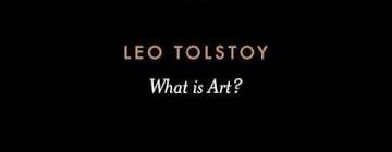 Leo Tolstoy

What is Art?