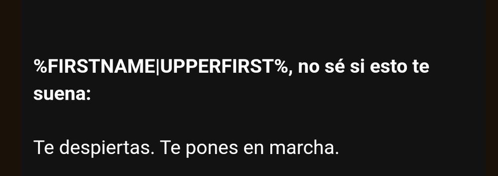 
%FIRSTNAME|UPPERFIRST%, no sé si esto te suena:

Te despiertas. Te pones en marcha.