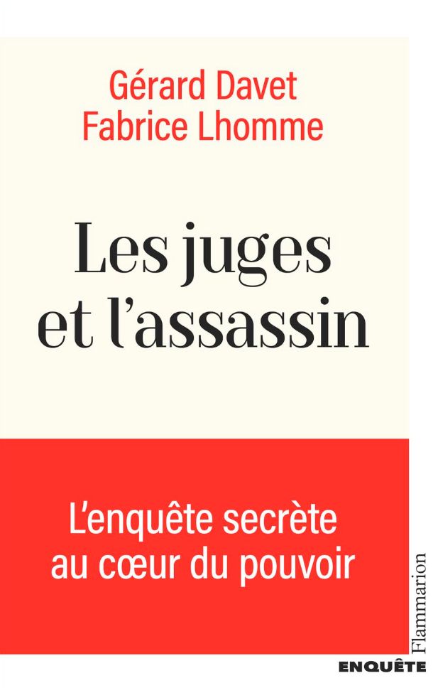 Couverture livre "Les juges et l'assassin - L'enquête secrète au coeur du pouvoir" - Flammarion