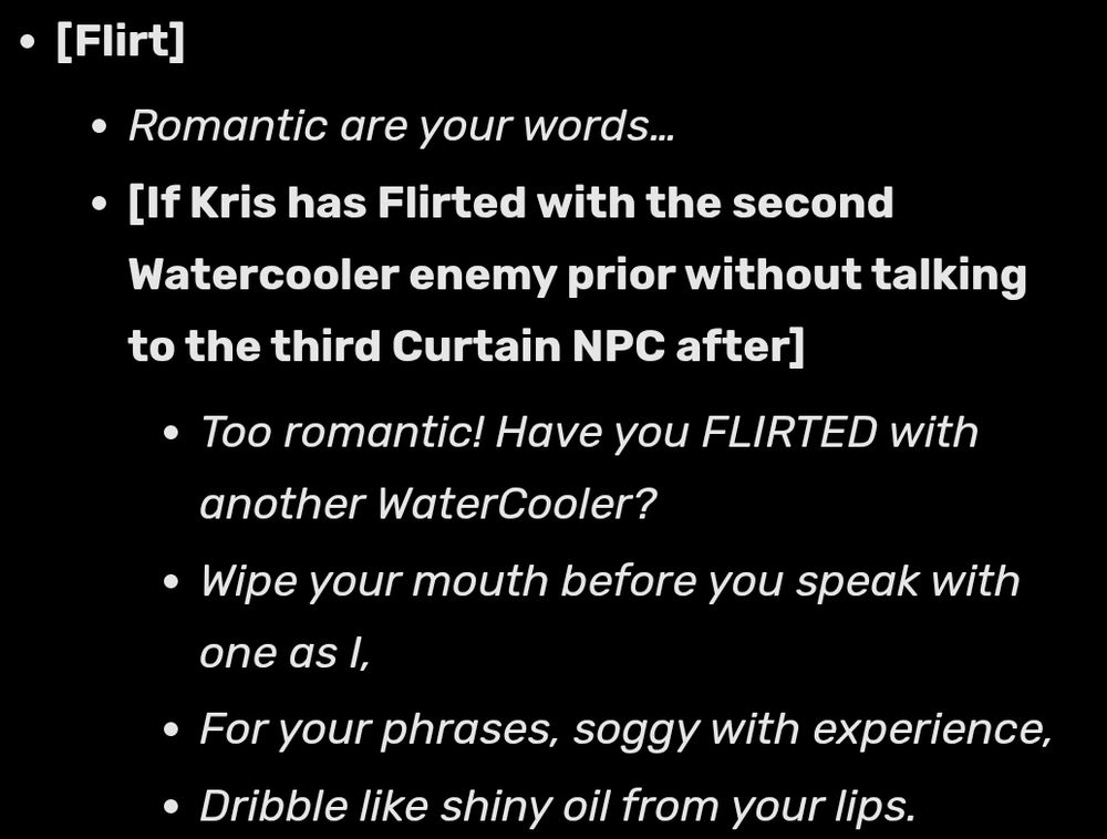 Wiki page for Miss Mizzle showing the quotes from the "Flirt" ACT under the Quotes section. First line is always "Romantic are your words…", but under the condition of "If Kris has Flirted with the second Watercooler enemy prior without talking to the third Curtain NPC after" the dialogue continues like:
- "Too romantic! Have you FLIRTED with another WaterCooler?"
- "Wipe your mouth before you speak with one as I,"
- "For your phrases, soggy with experience,"
- "Dribble like shiny oil from your lips."