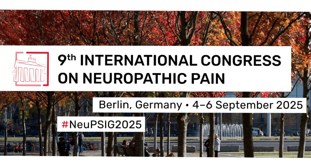 Announcement for 9th International Congress on Neuropathic Pain.  September 4-6th 2025 in Berlin Germany.  Abstracts due March 3rd, 2025.