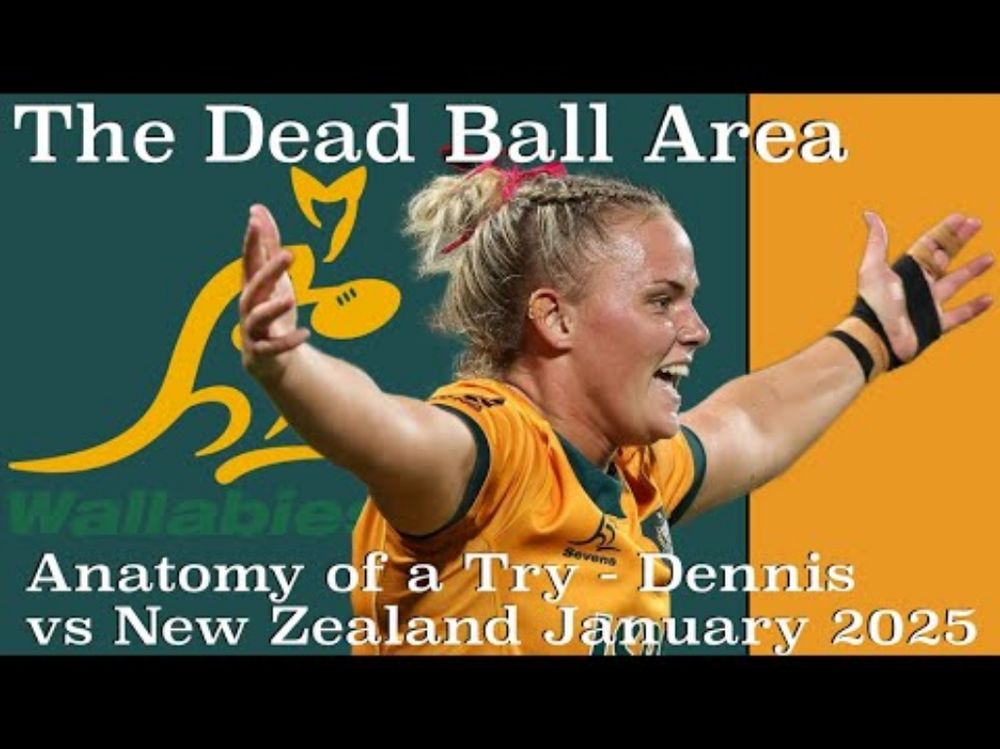The Anatomy of a Try: Dennis vs New Zealand January 2025