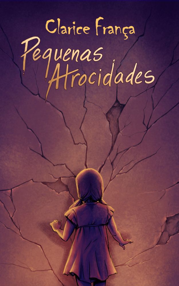 Capa do livro Pequenas Atrocidades de Clarice França. Uma criança está encarando uma parede rachando
