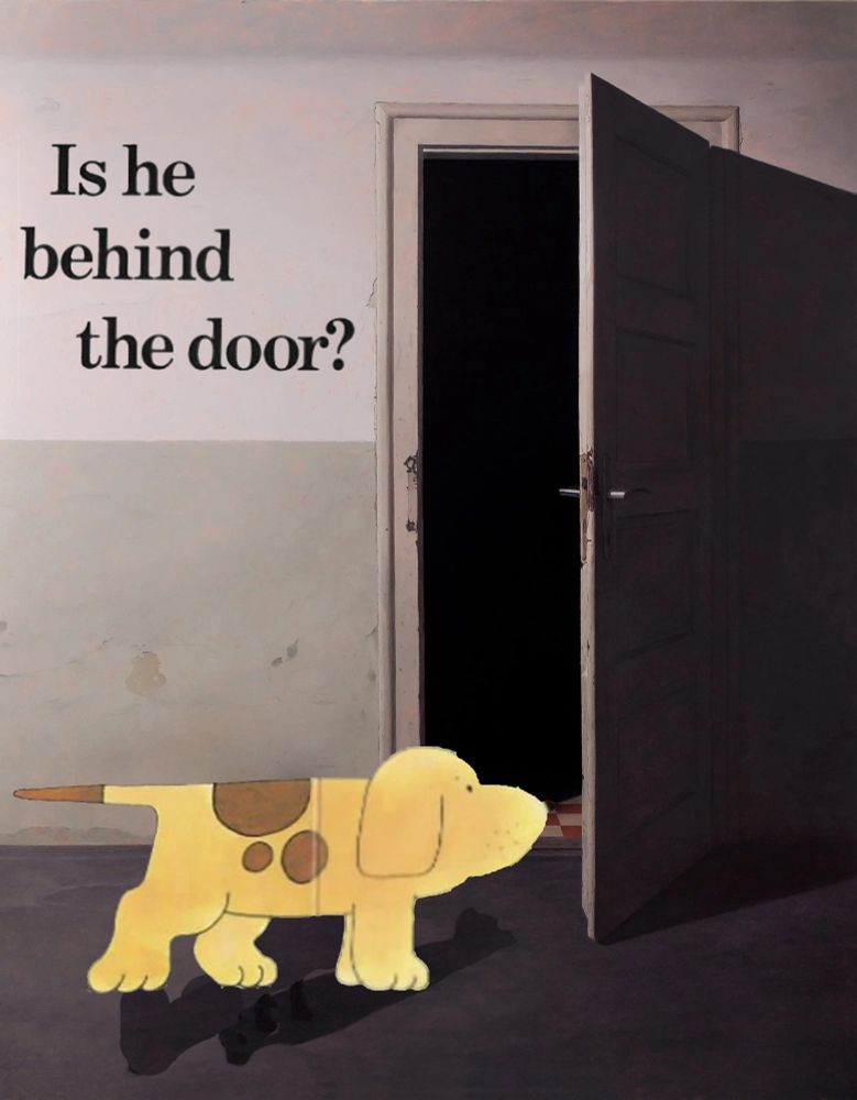 A cartoon dog looking into a darkened doorway, captioned "Is he behind the door?"
Deimos by Dragan Bibin + Where's Spot by Eric Hill