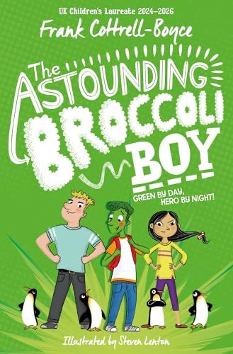 Cover of The Astounding Broccoli Boy showing a white boy, a green boy an Asian girl and some penguins.