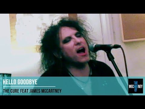 The Cure - Hello Goodbye