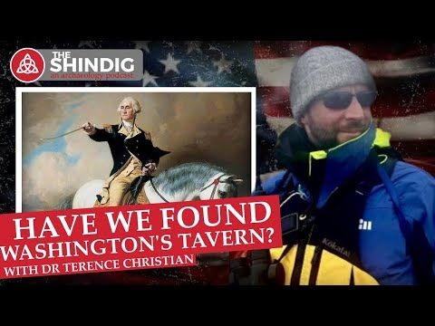American Archaeology: Finding George Washington's Lost Tavern - with Dr. Terence Christian