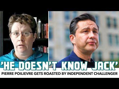 “He Doesn’t Know JACK”: Pierre Poilievre Gets Roasted By Independent Challenger