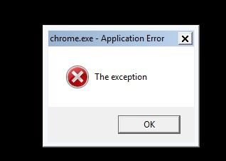 chrome.exe - Application Error The exception