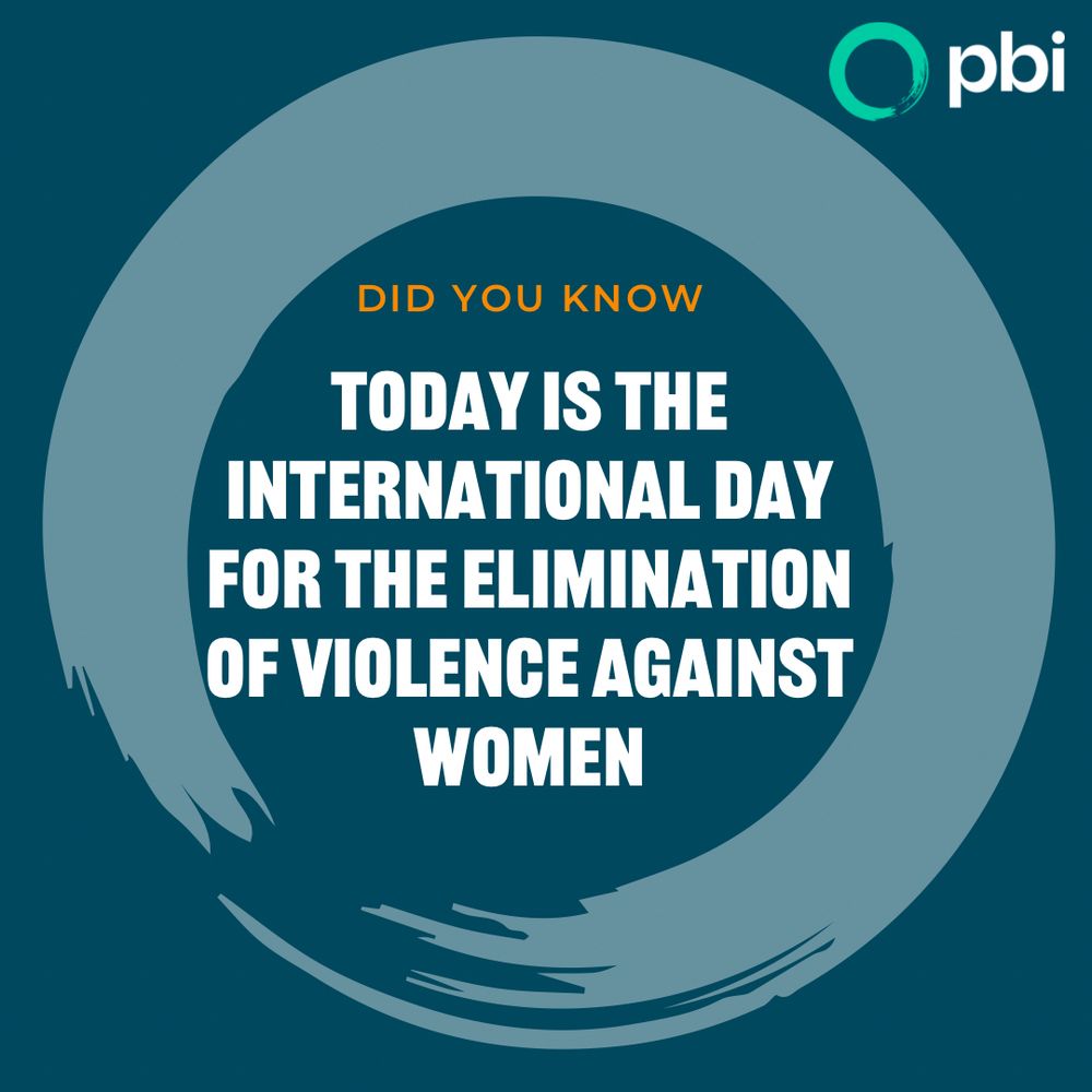 Graphic with PBI logo asking “Did you know” that Today is international day for the elimination of violence against women. 