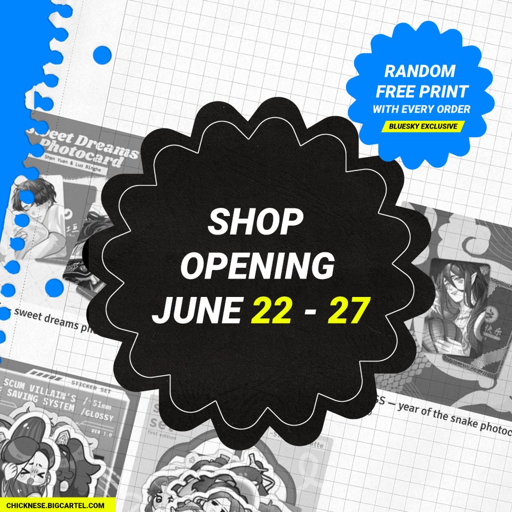 shop opens from june 22-27! during this period of time, a random free print will be included with every order.