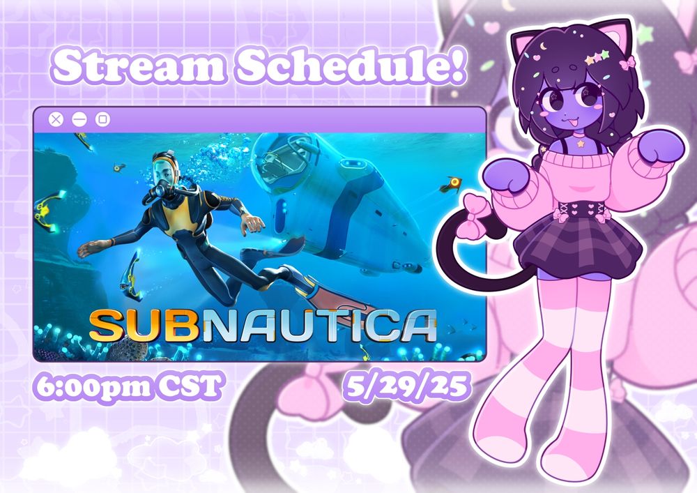 A schedule bulletin for the PNGtuber, Sleepyhorrorkitty. On the right is one of her avatars. On the left is a computer-style window, presenting a title card for the game "Subnautica". The stream is scheduled at 6:00 PM CST, May 29, 2025.