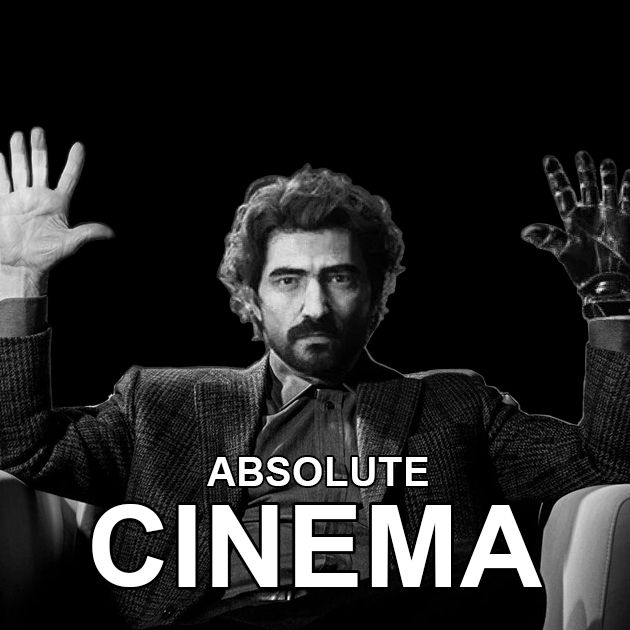 A meme that says "Absolute Cinema"