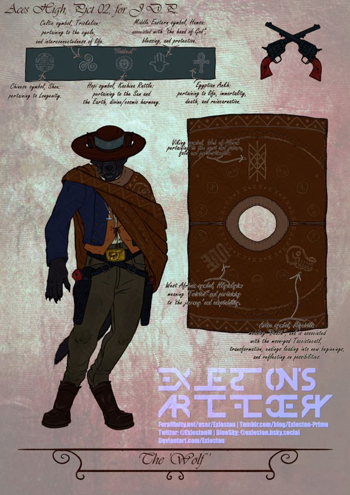 An anthropomorphic wolf, fur coal black and hidden behind the brim of his wide-brimmed western hat, angles towards the viewer. He's dressed in a short coat, vest, brown pants, and digitigrade boots. Peacemakers are slung low at his hips and he wears a large brown poncho. The poncho, his belt buckle, a necklace, and his hat's brim show symbols of life, death, the cycle of life, and power from cultures and religions the world over. To the right is his poncho with a description of each symbol. Above him is the same for his hat band. His belt buckle is a ram blowing the Horn of Jericho and Mjolnir hangs from a silver chain around his neck. His set of blued Peacemakers are detailed to his top right.