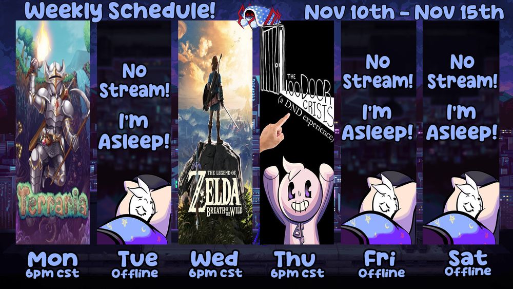 Here is the weekly schedule for the pngtuber / vtuber / Rahituber streamer WrongTypeOfHero on Twitch. 

This is the schedule for November 10th to November 15th

On Monday, he will be streaming Modded Terraria

On Wednesday, he will be streaming BoTW Randomizer

On Thursday he will be streaming BerithVT's 100 Door Crisis Dungeons and Dragons / Pathfinder Campaign