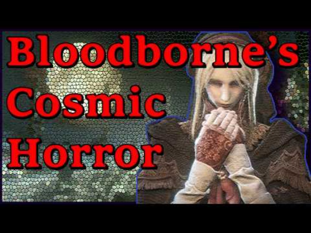 Eyes on the Inside: How Bloodborne Masters Cosmic Horror