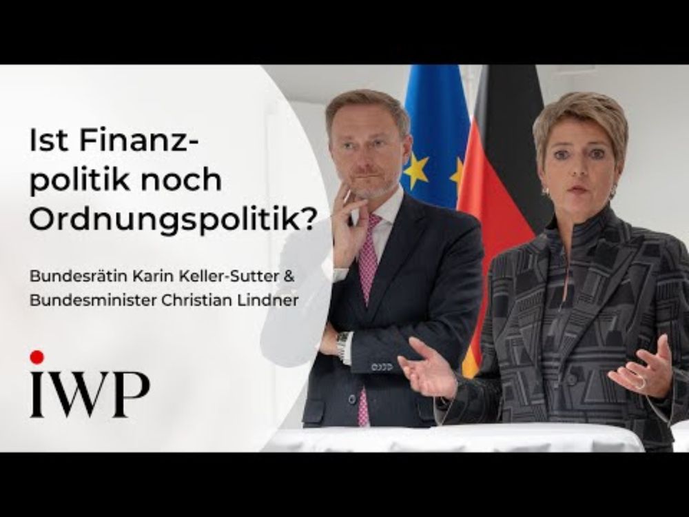 Karin Keller-Sutter und Christian Lindner: Ist Finanzpolitik heute noch Ordnungspolitik?