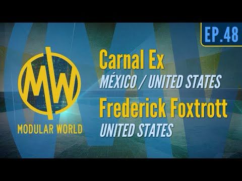 EP48 - Carnal Ex (México/U.S.) / Frederick Foxtrott (U.S.)