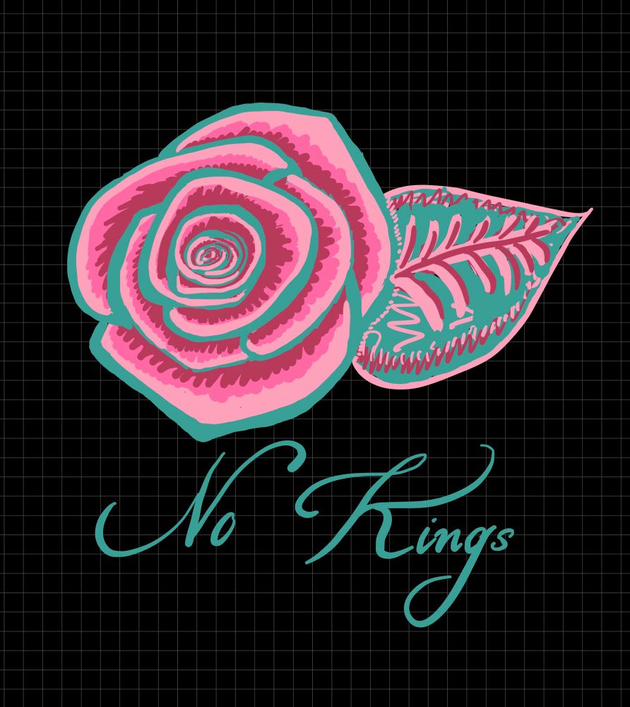 A hand-drawn digital painting in colors of pinks and teal. In the middle of a black page of graph paper, lies a pink and teal rose with a whimsically-scribbled leaf. Below it, reads in a teal-colored calligraphy script, {No}{Kings}.