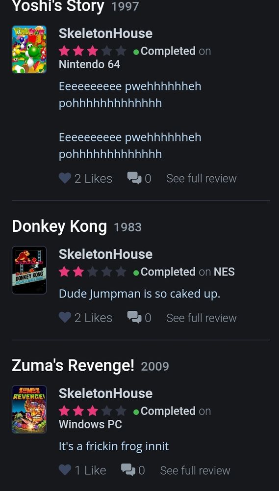 3 backloggd reviews for Yoshi's Story, Donkey Kong, and Zuma's Revenge that one could probably say are not extremely high effort