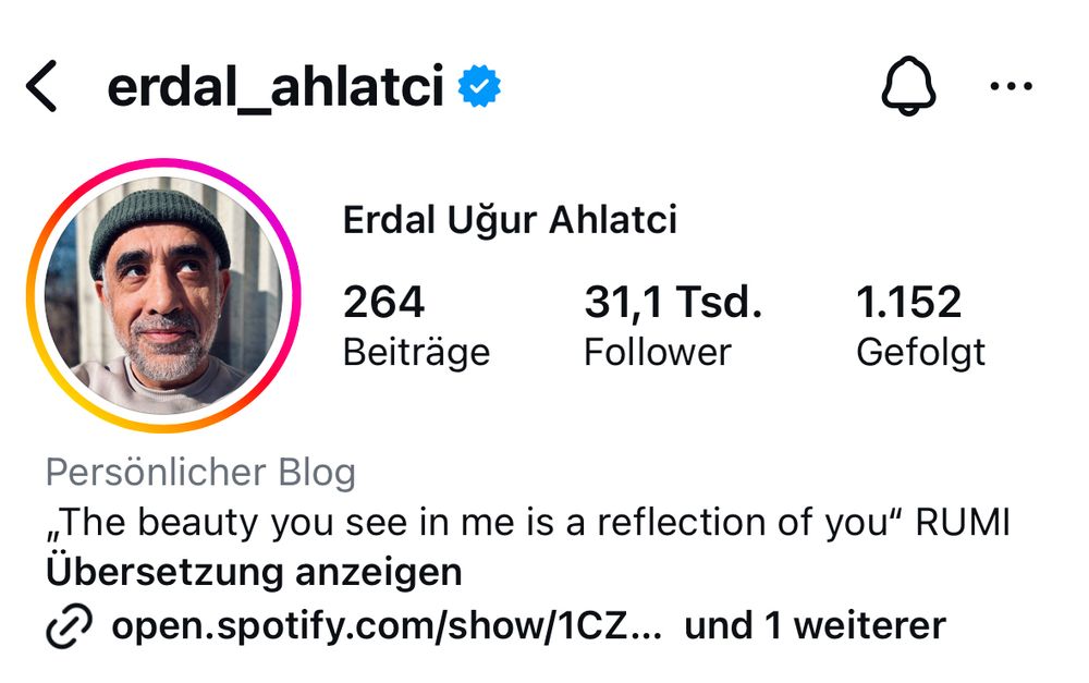 ‹ erdal_
_ahlatci »
Erdal Ugur Ahlatci
264
Beiträge
31,1 Tsd.
Follower
..•
1.152
Gefolgt
Persönlicher Blog
„The beauty you see in me is a reflection of you" RUMI
Übersetzung anzeigen
open.spotify.com/show/1CZ... und 1 weiterer