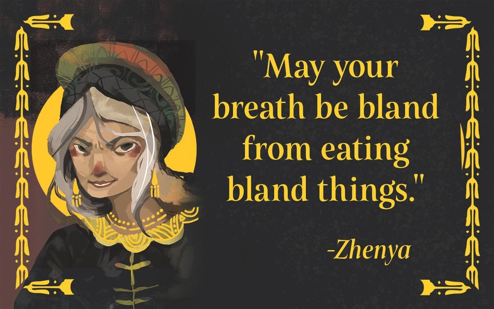 Promotional image for our new RPG: Zhenya's Wonder Tales. The card is framed with decorative gold symbols. Zhenya is depicted on the left and on the right, the text reads "May your breath be bland from eating bland things." -Zhenya