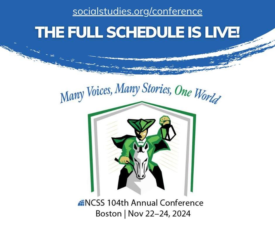 Logo for the NCSS 104th annual conference in Boston on November 22nd-24th, 2024. The full schedule is live at socialstudies.org/conference. Conference theme is Many Voices, Many Stories, One World. 