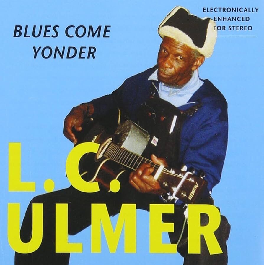 L. C. Ulmer - Blues Come Yonder