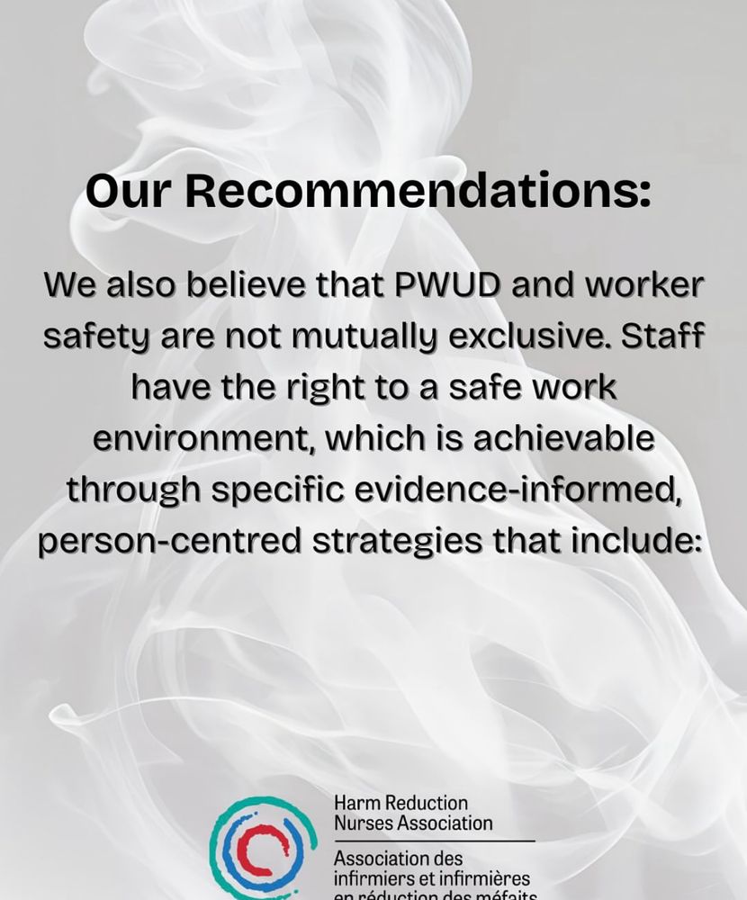 Our Recommendations:
We also believe that PWUD and worker safety are not mutually exclusive. Staff have the right to a safe work environment, which is achievable through specific evidence-informed, person-centred strategies that include: