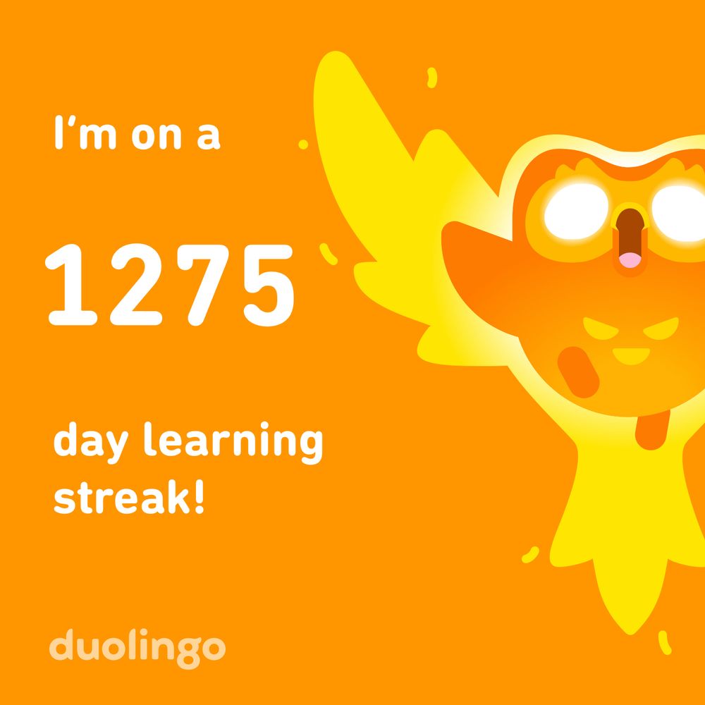 I’m on a 1275 day learning streak. 