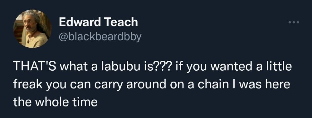 fake tweet from ed teach that reads: THAT'S what a labubu is??? if you wanted a little freak you can carry around on a chain I was here the whole time