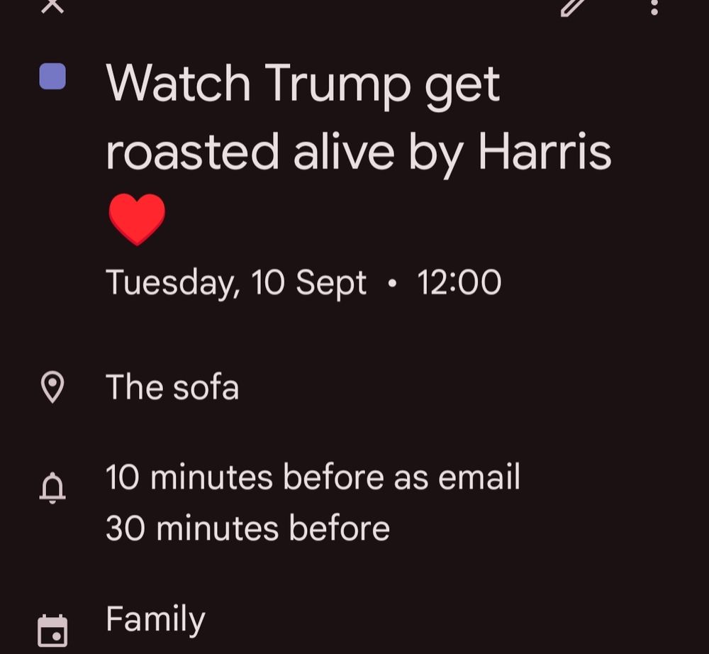 A snip from my family Google calendar scheduling everyone in the household to convene on the sofa to watch Trump get roasted by Harris.