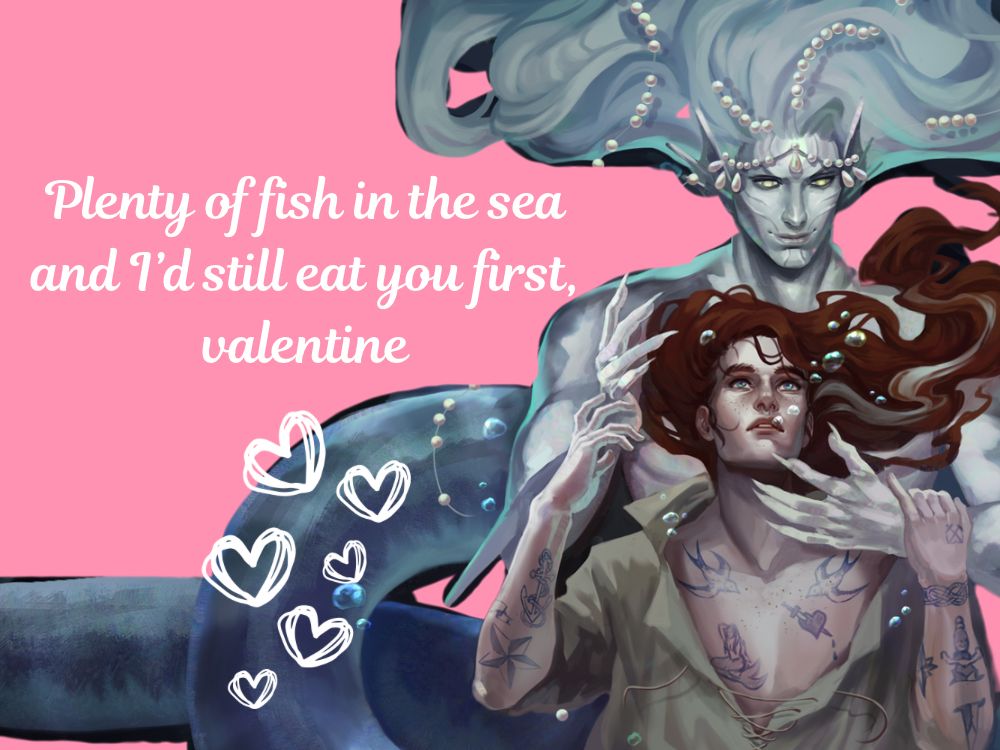 “Plenty of fish in the sea and I’d still eat you first, valentine” featuring the characters illustrated on the cover of A BONE IN HIS TEETH against a pink background
