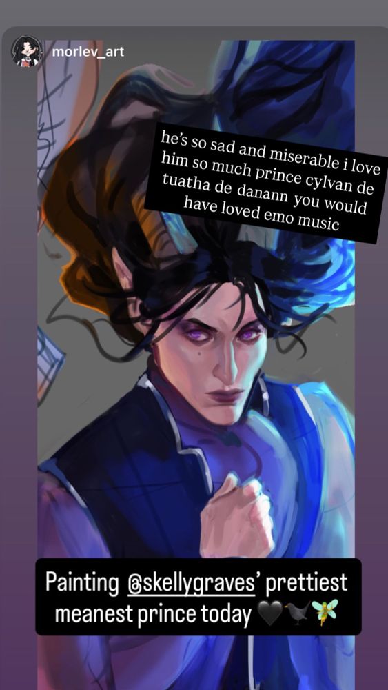 WIP screenshot of digital art of Cylvan from the ROWAN BLOOD SERIES, text reads: “he's so sad and miserable i love him so much prince cylvan de tuatha de danann you would have loved emo music” ; “Painting @skellygraves' prettiest meanest prince today”