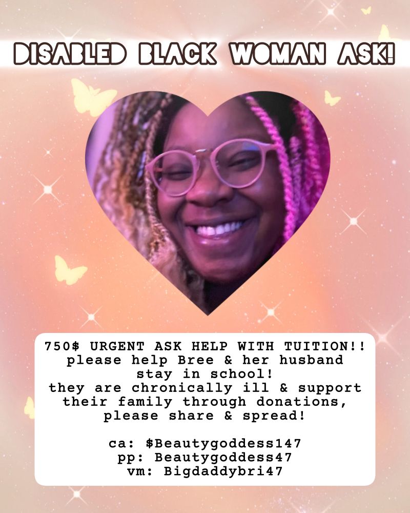 photo of Bree smiling with pink braids is in a heart shape, above a dreamy yellow background with butterflies on it. text is above and below here in brown and white. text reads: '750$ URGENT ASK HELP WITH TUITION!! please help Bree & her husband stay in school!
they are chronically ill & support their family through donations, please share & spread!
ca: $Beautygoddess147
pp: Beautygoddess47
vm: Bigdaddybri47'.