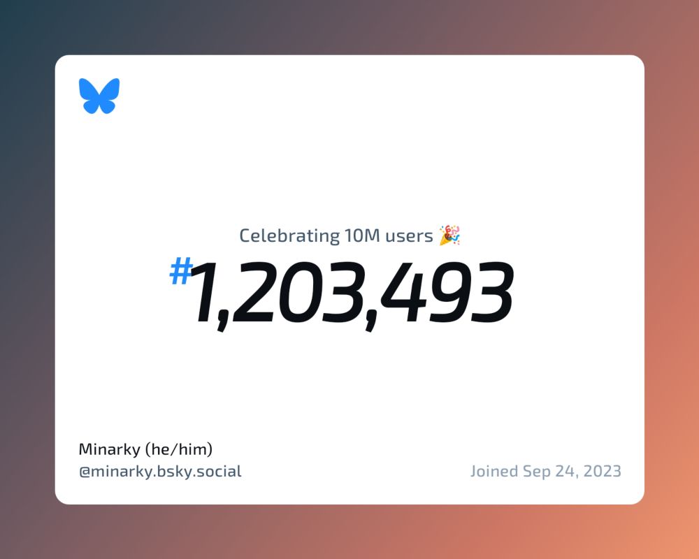 A card stating that user Minarky was the one million two hundred three thousand four hundred ninety third user to join Bluesky