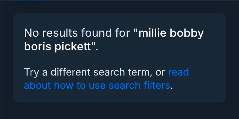 No results found for MILLIE BOBBY BORIS PICKETT