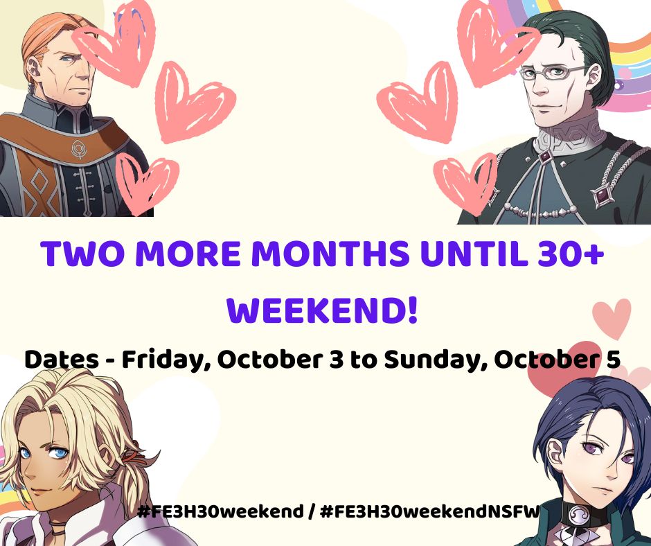 TWO MORE MONTHS UNTIL 30+ WEEKEND!
Dates: Friday, October 3 to Sunday October 5
#fe3h30weekend / #FE3H30weekendnsfw