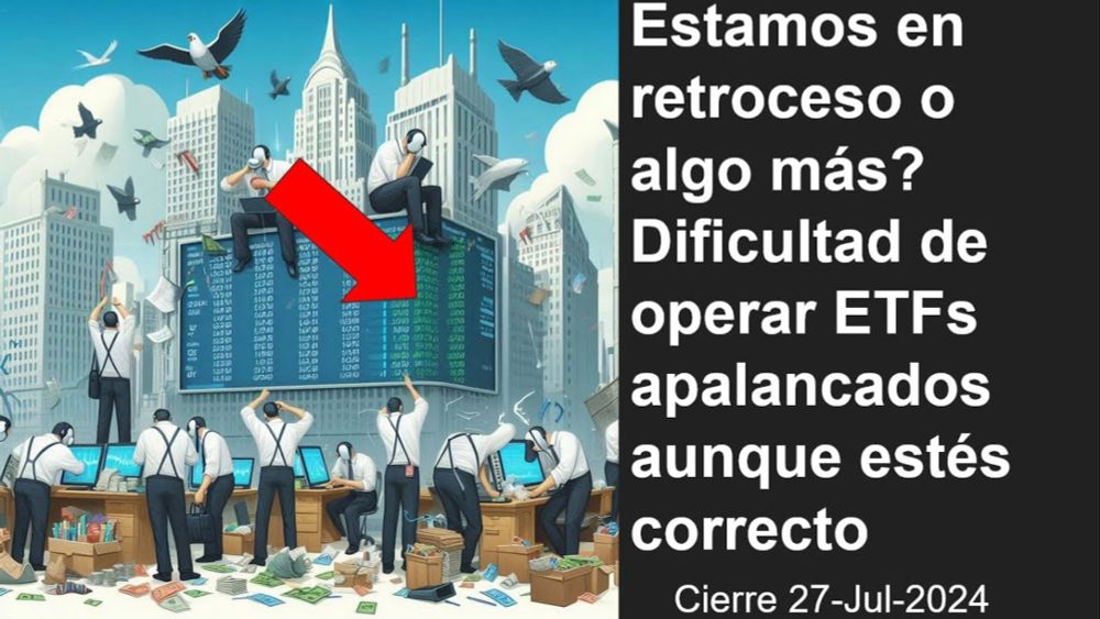 Estamos en retroceso o algo más? Dificultad de operar ETFs apalancados aunque estés correcto