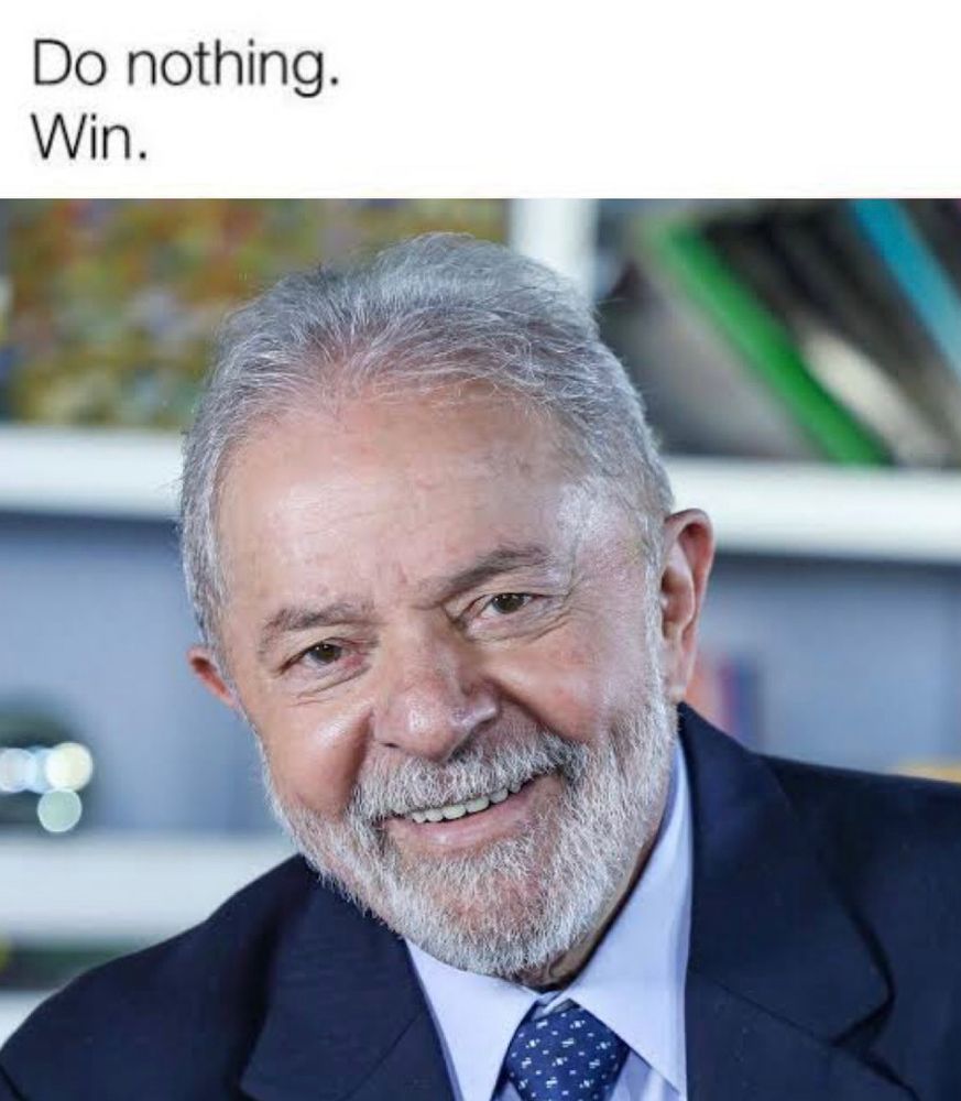 foto de lula sorrindo com a frase “do nothing, win”