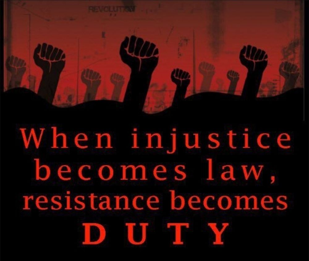 An image of raised, united fists in the air, as a backdrop to the saying "When injustice becomes law, resistance becomes duty". 