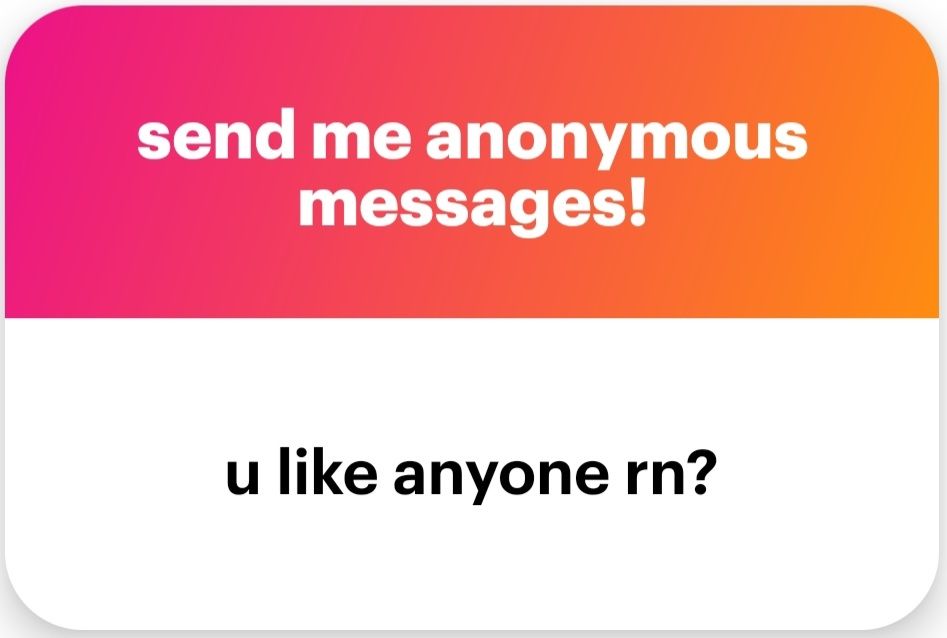 Question: You like anyone right now?