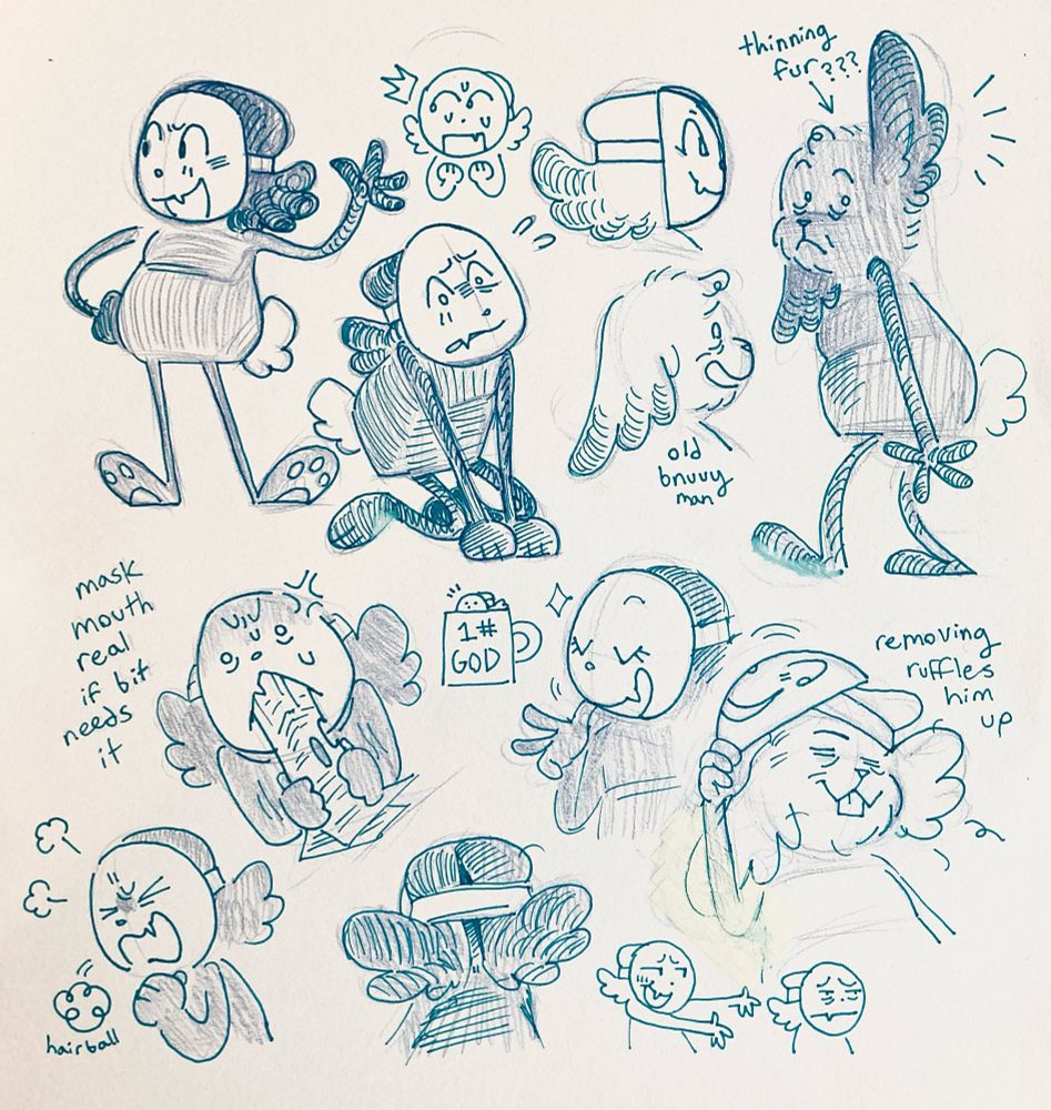 Traditional sketch page of 14 click clacks.
1. Click clack standing, smiling.
2. Kneeling down, worried.
3. Chibi shock expression
4. Side view of their head.
5. Side view of his un-masked head, revealing an old scruffy bunny face. Text below reads “old bnuuy man”
6. Standing, unmasked, one ear up. Arrow points to his head, “thinning fur?”
7. Masked, angrily ripping a script with his mask mouth. Text to side reads “mask mouth real if bit needs it”
8. Coughing out a hairball from his mask mouth.
9. Back view of head, showing their mask props their bunny ears up to take the shape of hair.
10. Tiny click clack in a mug that reads “1# GOD”
11. Nudging their thumb under their mask.
12. Him pulling it up, face fur ruffled. Text to side reads “removing ruffles him up”
13. Tiny masked click clack outstretching his arms smugly.
14. Tiny click clack looking so , so tired.