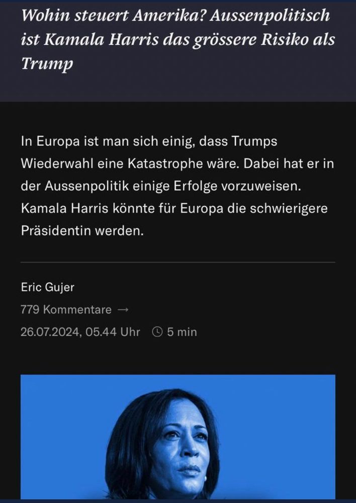 NZZ Kommentar von Gujer „Aussenpolitisch ist Kamala Harris das grössere Risiko als Trump“