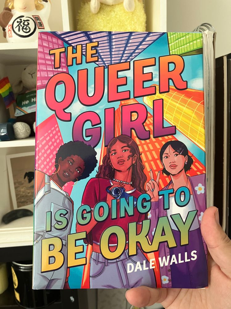The Queer Girl is Going To Be Okay by Dale Walls