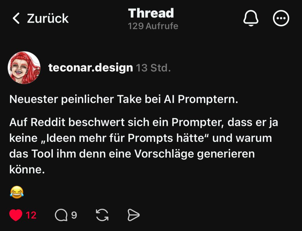 Neuester peinlicher Take bei Al Promptern.
Auf Reddit beschwert sich ein Prompter, dass er ja keine „Ideen mehr für Prompts hätte" und warum das Tool ihm denn eine Vorschläge generieren könne.