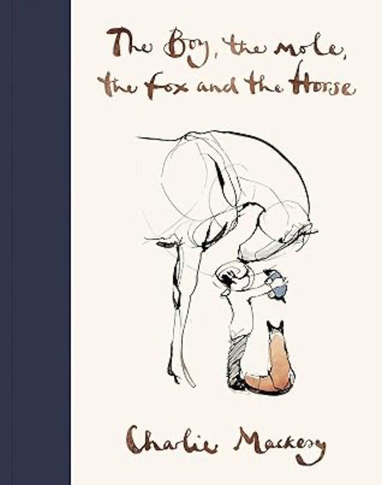 Book Cover of The Boy, The Mole, the Fox and the Horse by Charlie Mackesy
